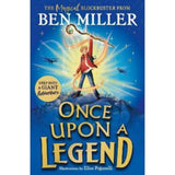 Ben Miller Once Upon a Legend children's adventure book, imported from the UK