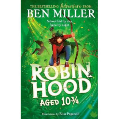 Ben Miller Robin Hood Aged 10 3/4 children's book, UK version