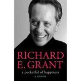Richard E Grant hardback memoir Pocketful of Happiness, UK version