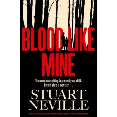 Blood Like Mine paperback by Stuart Neville (British brand)