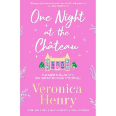 Veronica Henry novel One Night at the Chateau paperback, UK version