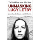 Unmasking Lucy Letby hardback true crime book (British brand)