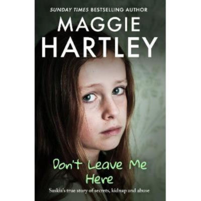 Maggie Hartley book Don't Leave Me Here paperback, UK version