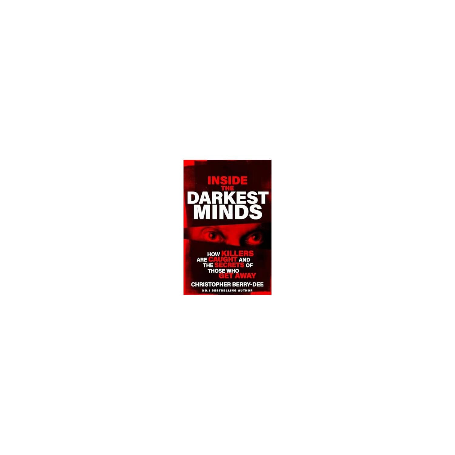 Inside The Darkest Minds paperback by Christopher Berry-Dee - British product