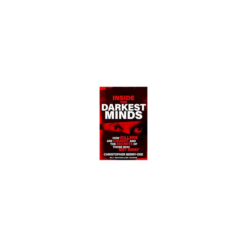 Inside The Darkest Minds paperback by Christopher Berry-Dee - British product