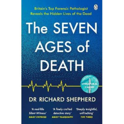 Paperback Seven Ages of Death - Dr Richard Shepherd