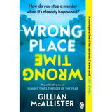 Gillian McAllister Wrong Place Wrong Time paperback, UK version