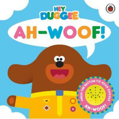 Hey Duggee Ah-Woof sound book - imported from the UK
