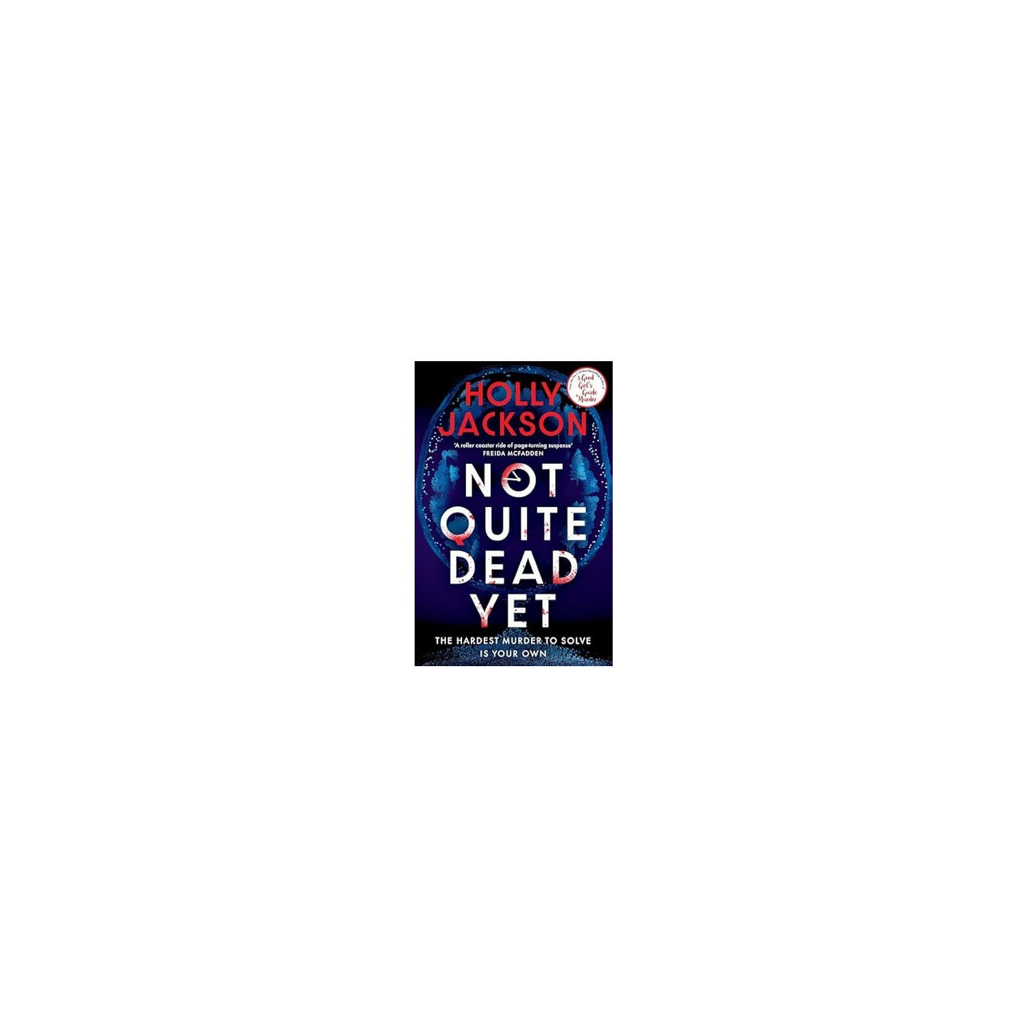 Holly Jackson paperback thriller Not Quite Dead Yet, imported from the UK