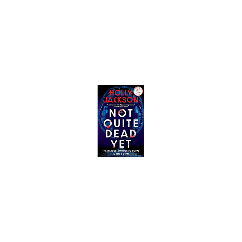 Holly Jackson paperback thriller Not Quite Dead Yet, imported from the UK