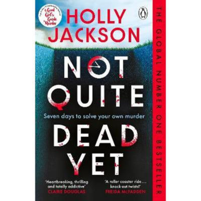 Holly Jackson paperback thriller Not Quite Dead Yet, imported from the UK