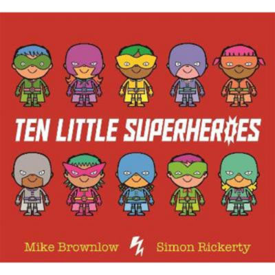 Mike Brownlow Ten Little Superheroes children's book, UK version