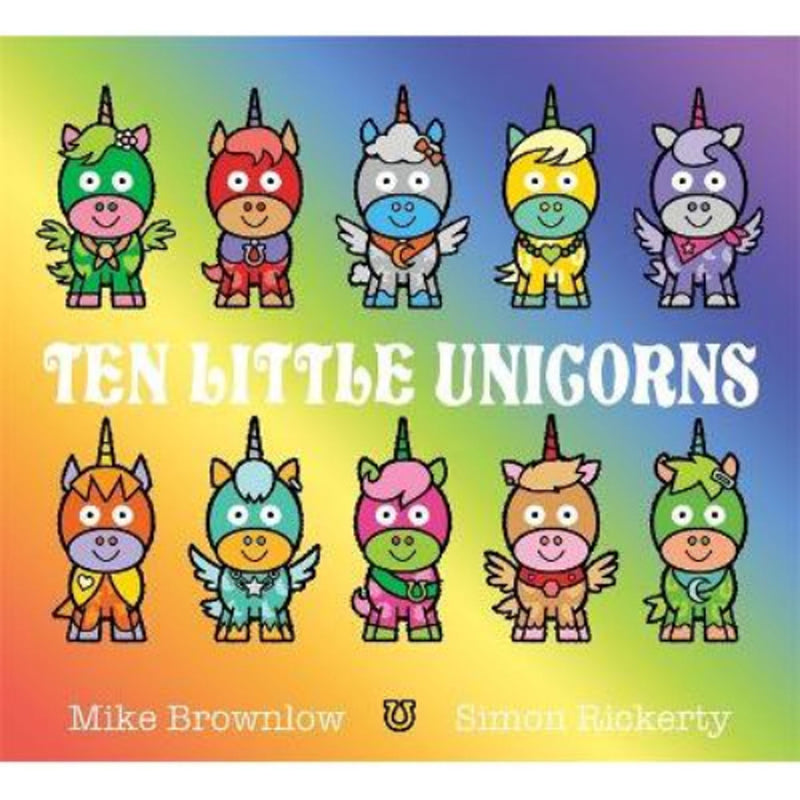 Mike Brownlow Ten Little Unicorns children's picture book, UK version