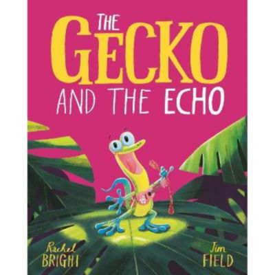 Rachel Bright Gecko and the Echo book cover - British product