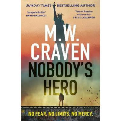 M. W. Craven Nobody's Hero paperback thriller novel, imported from the UK