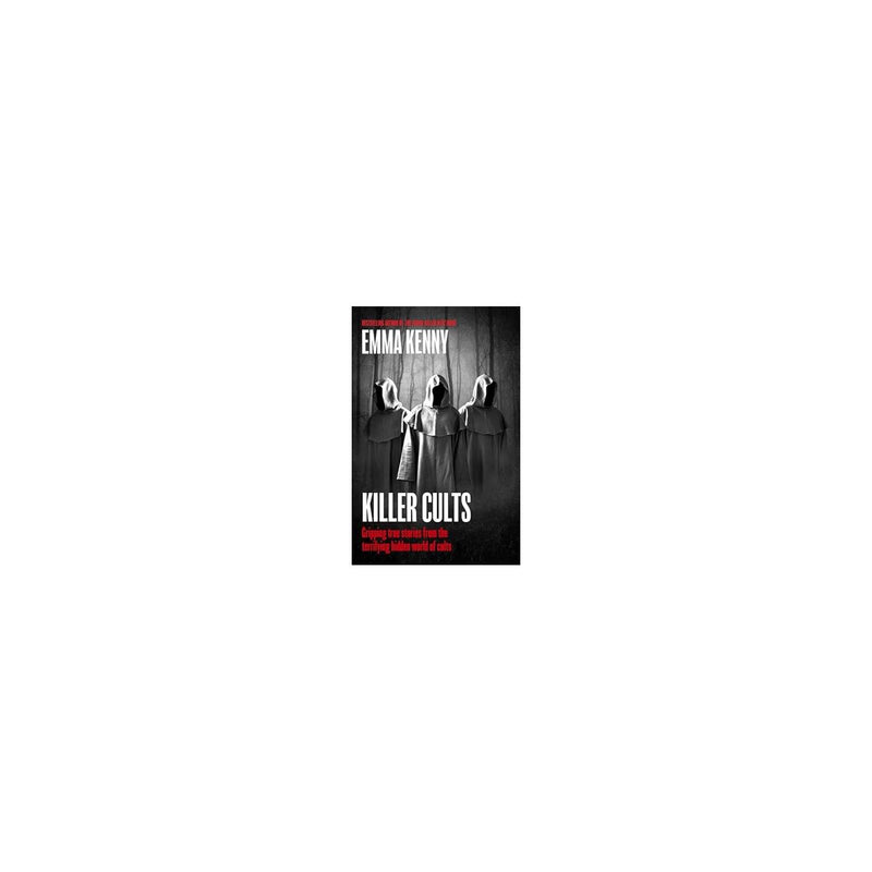 Emma Kenny's Killer Cults paperback book (British brand)