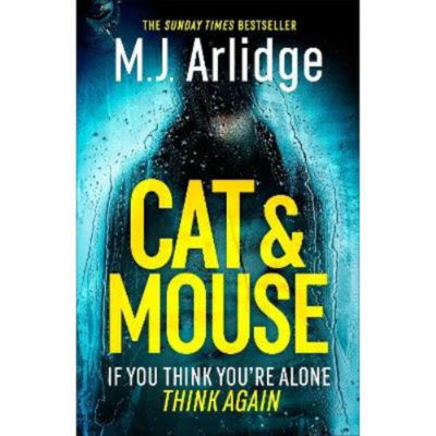 M.J. Arlidge crime thriller Cat and Mouse hardback, UK version