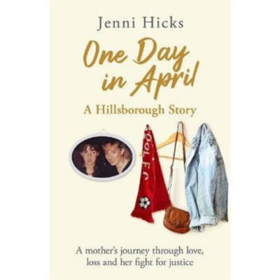 Hardback One Day in April memoir by Jenni Hicks, UK version