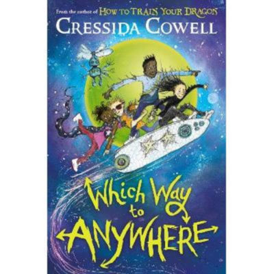 Cressida Cowell Which Way to Anywhere children's book (British brand)