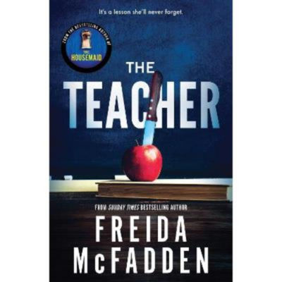 Freida McFadden The Teacher paperback thriller book (British brand)