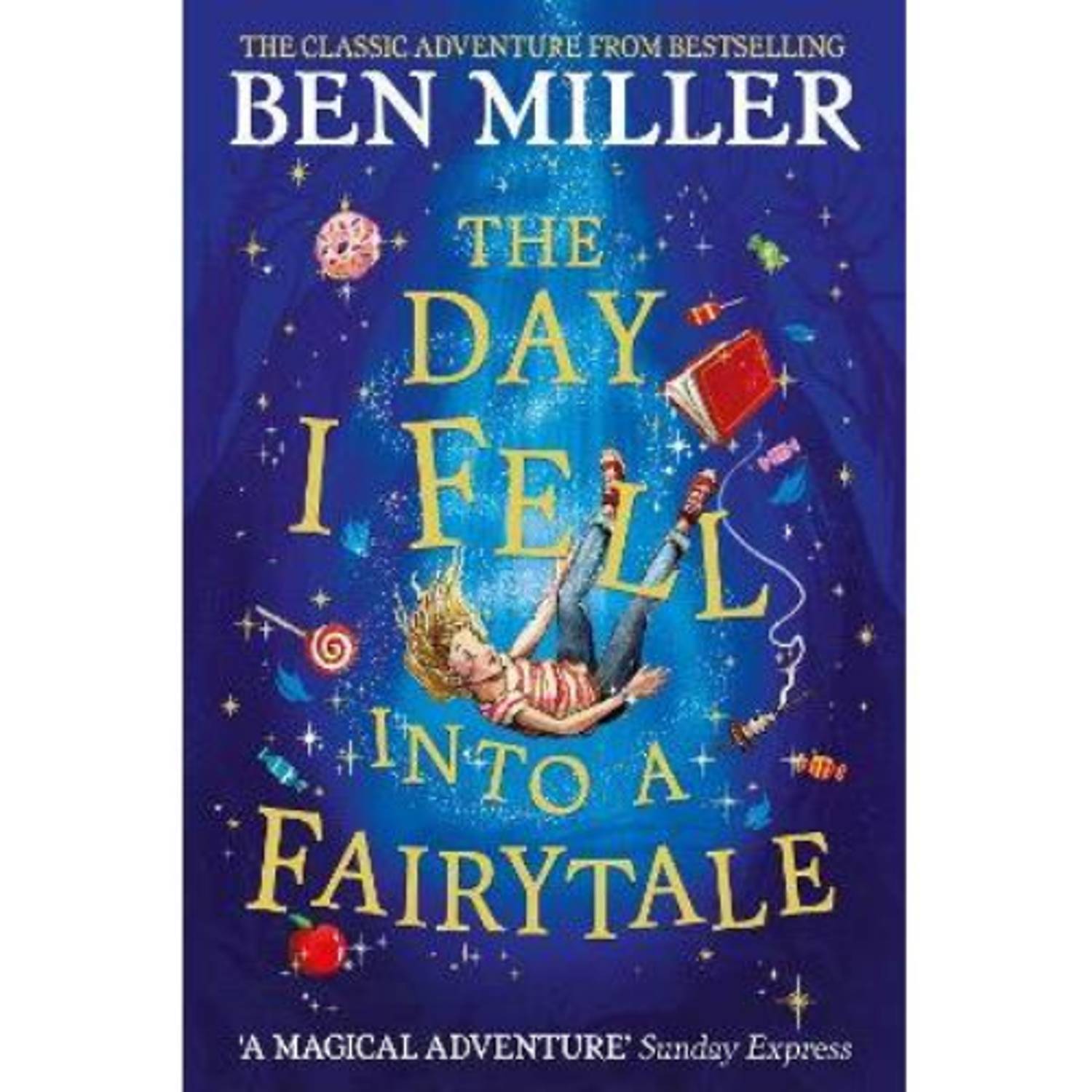 Ben Miller children's book Day I Fell Into a Fairytale paperback (British brand)