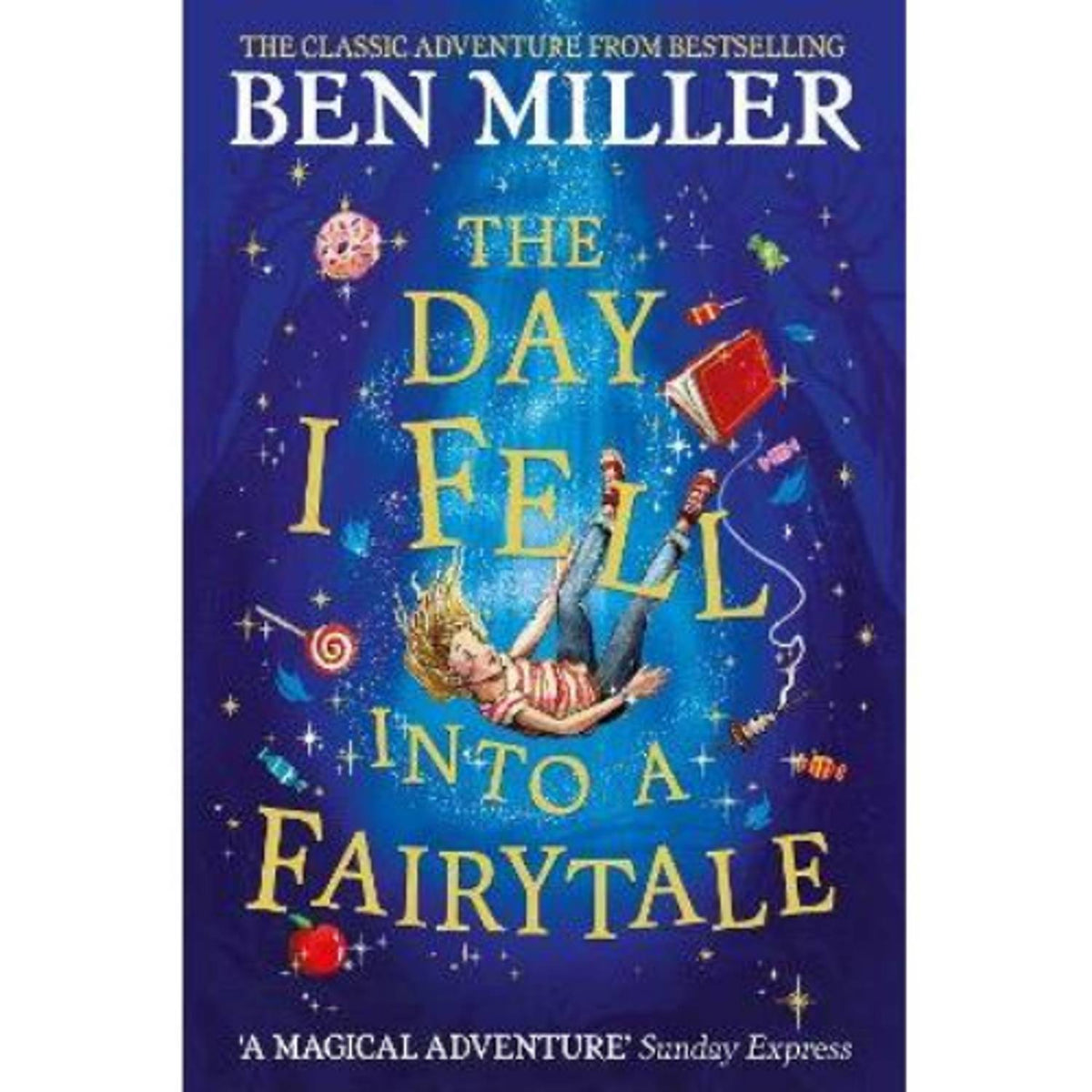 Ben Miller children's book Day I Fell Into a Fairytale paperback (British brand)