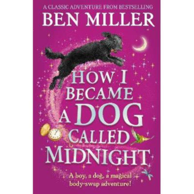 Ben Miller children's book How I Became a Dog Called Midnight - British product