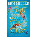 Ben Miller book Night We Got Stuck in a Story, UK version
