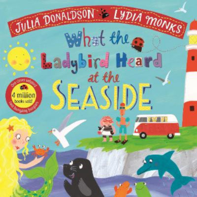 Julia Donaldson What the Ladybird Heard at the Seaside paperback children's book (British brand)