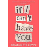 Charlotte Levin paperback novel If I Can't Have You, imported from the UK