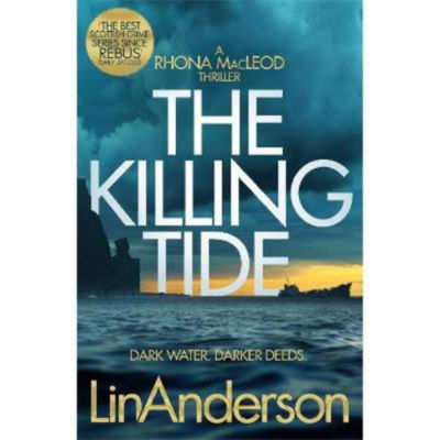 Lin Anderson Killing Tide crime novel (British brand)