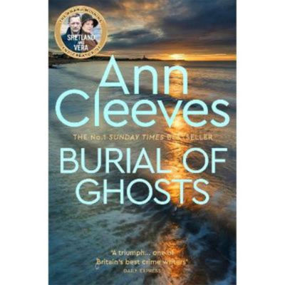 Ann Cleeves Burial of Ghosts crime novel paperback (British brand)