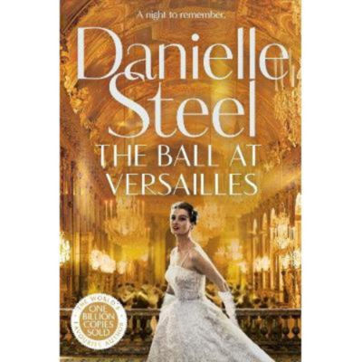 Danielle Steel hardback novel The Ball at Versailles, British product