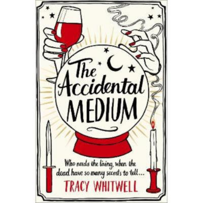 Tracy Whitwell The Accidental Medium paperback book, UK version