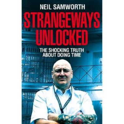 Strangeways Unlocked hardback book by Neil Samworth, UK version