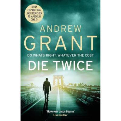 Andrew Grant's Die Twice paperback spy thriller - British product
