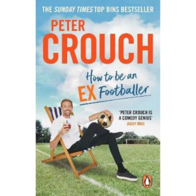 Peter Crouch How to Be an Ex-Footballer paperback book, UK version