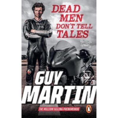 Guy Martin Dead Men Don't Tell Tales paperback - British product