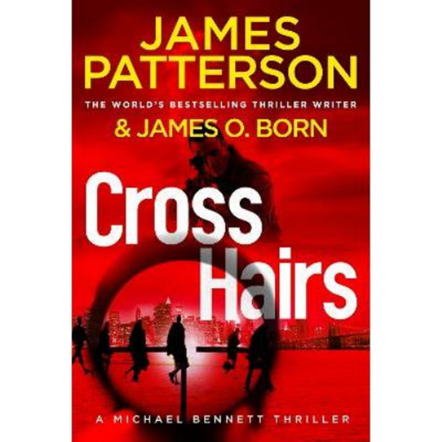 Hardback Crosshairs (Michael Bennet #18) by James Patterson