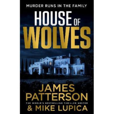 James Patterson House of Wolves hardback thriller (British brand)