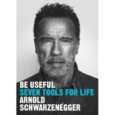 Arnold Schwarzenegger Be Useful hardback book - British product