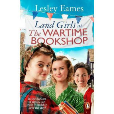 Lesley Eames paperback book Land Girls at the Wartime Bookshop, UK version