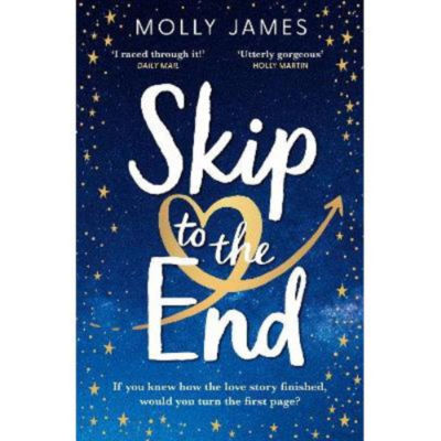 Molly James book Skip to the End paperback (British brand)