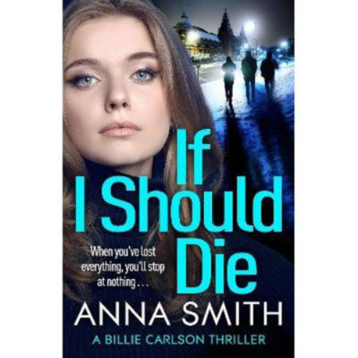 Paperback crime novel If I Should Die by Anna Smith (British brand)