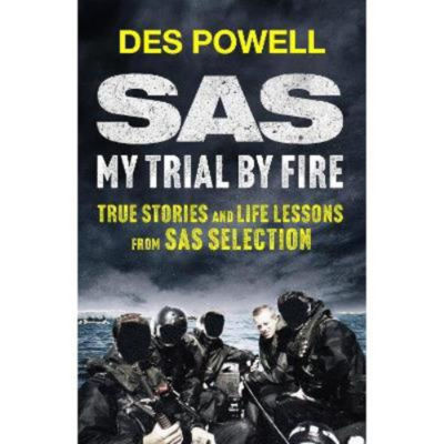 Des Powell SAS Trial By Fire hardback book, imported from the UK