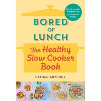 Bored of Lunch The Healthy Slow Cooker Cookbook - British product