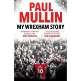 Paul Mullin My Wrexham Story hardback book, UK version