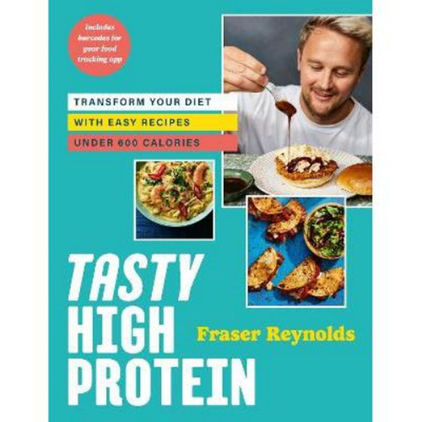 Hardback Tasty High Protein by Fraser Reynolds