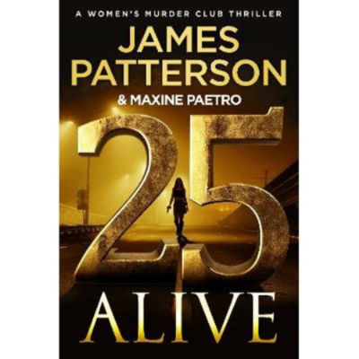 James Patterson 25 Alive hardback novel (British brand)