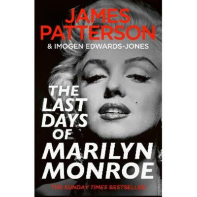 James Patterson hardback book The Last Days of Marilyn Monroe (British brand)